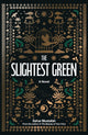 Book cover of: Slightest Green