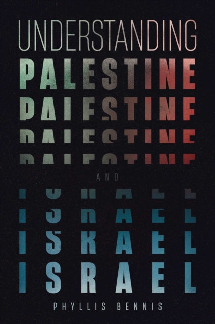 Book cover of: Understanding Palestine & Israel. By: Phyllis Bennis