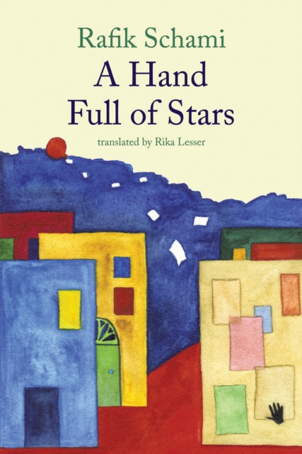 Book cover of: Hand Full of Stars. By: Rafik Schami