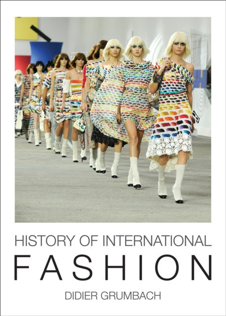 Book cover of: History of International Fashion. By: Didier Grumbach