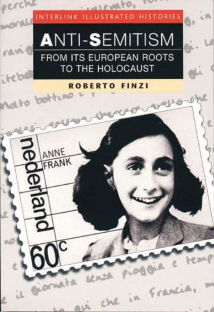 Book cover of: Anti-Semitism (Interlink Illustrated Histories). By: Roberto Finzi
