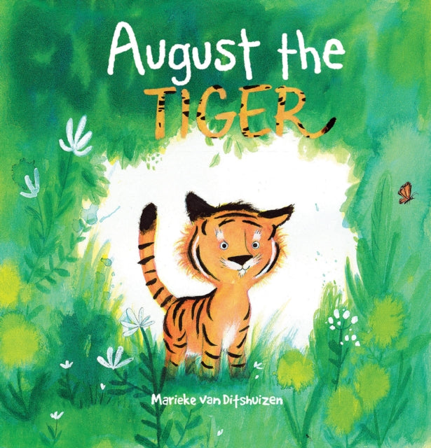 Book cover of: August the Tiger. By: Marieke van Ditshuizen