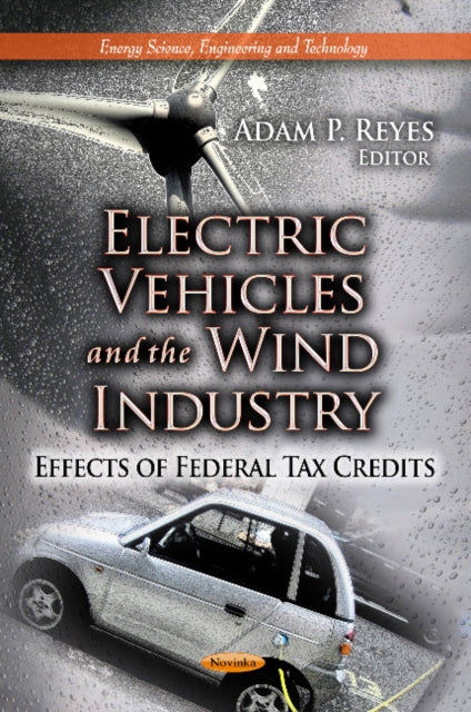 Book cover of: Electric Vehicles & the Wind Industry