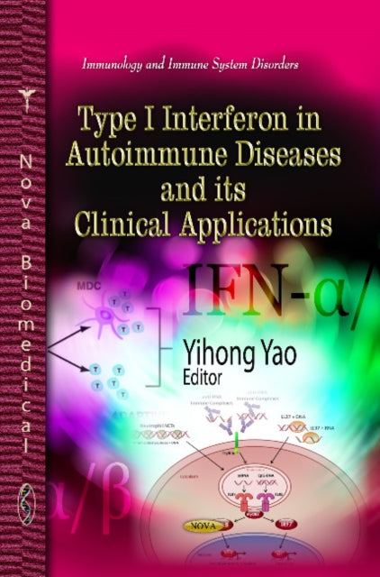 Book cover of: Type I Interferon in Autoimmune Diseases & its Clinical Applications
