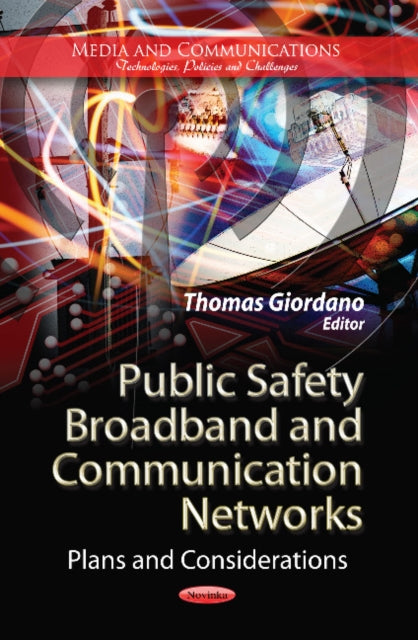 Book cover of: Public Safety Broadband & Communication Networks. By: Thomas Giordano