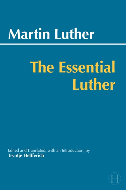 Book cover of: Essential Luther. By: Martin Luther