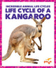 Book cover of: Life Cycle of a Kangaroo
