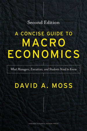 A Concise Guide to Macroeconomics, Second Edition