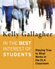 Book cover of: In the Best Interest of Students. By: Kelly Gallagher