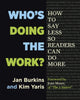 Who's Doing the Work?, How to Say Less So Readers Can Do More 9781625310750 Jan Burkins