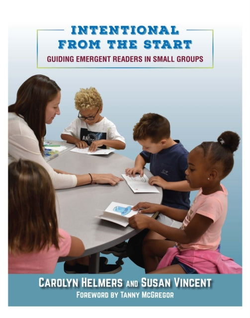 Book cover of: Intentional From the Start. By: Carolyn Helmers