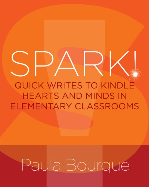 Book cover of: SPARK!. By: Paula Bourque