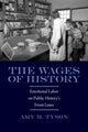 Book cover of: Wages of History. By: Amy Tyson
