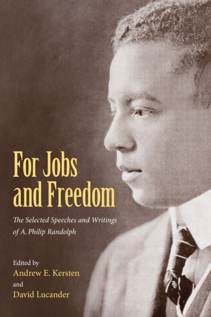 Book cover of: For Jobs and Freedom. By: A. Philip Randolph