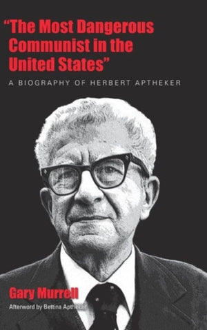 Most Dangerous Communist in the United States