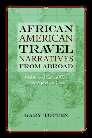 African American Travel Narratives from Abroad