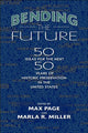 Book cover of: Bending the Future. By: Max Page