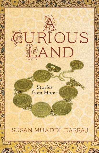 Book cover of: Curious Land. By: Susan Muaddi Darraj