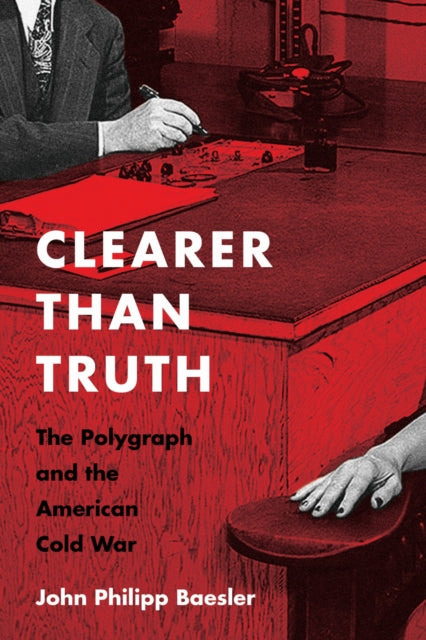 Book cover of: Clearer Than Truth. By: John Philipp Baesler