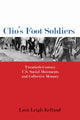 Book cover of: Clio's Foot Soldiers. By: Lara Leigh Kelland