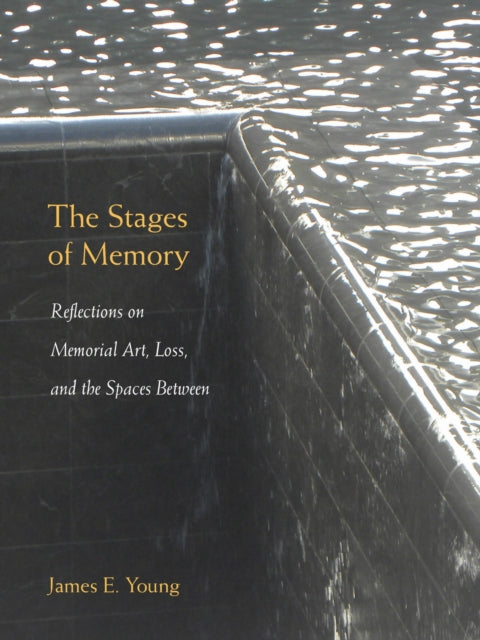 Book cover of: Stages of Memory. By: James E. Young