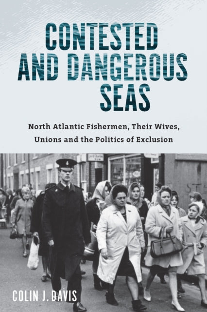 Book cover of: Contested and Dangerous Seas. By: Davis, Colin J.