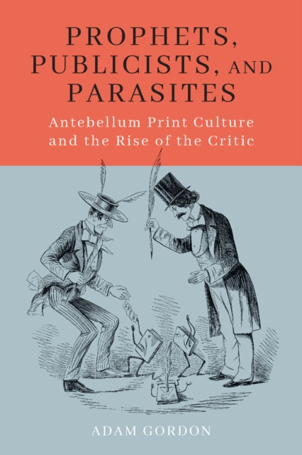 Book cover of: Prophets, Publicists, and Parasites. By: Adam Gordon
