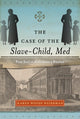 Book cover of: Case of the Slave-Child, Med. By: Karen Woods Weierman