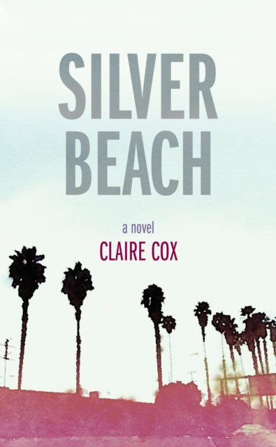 Book cover of: Silver Beach. By: Claire Cox