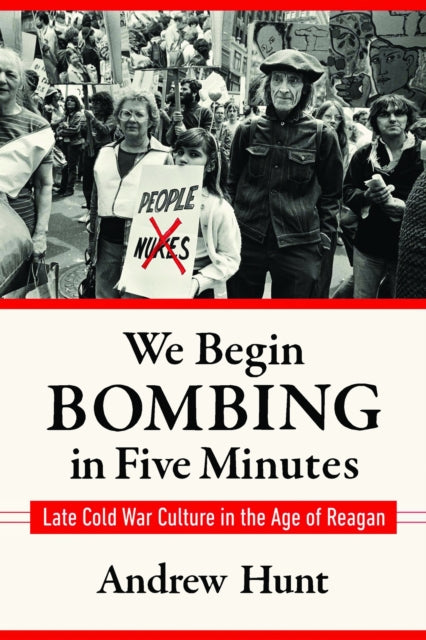 Book cover of: We Begin Bombing in Five Minutes. By: Andrew Hunt