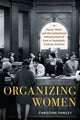 Book cover of: Organizing Women. By: Christine Pawley