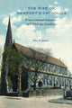 Book cover of: Rise of Newport's Catholics. By: Quinn, John F.