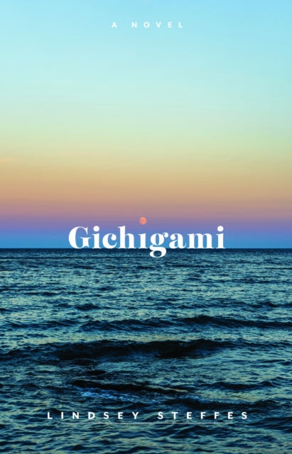 Book cover of: Gichigami. By: Lindsey Steffes