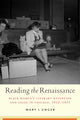 Book cover of: Reading the Renaissance. By: Mary I. Unger