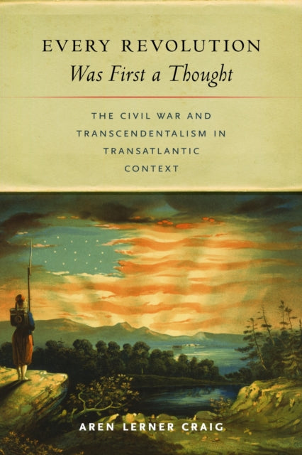 Book cover of: Every Revolution Was First a Thought