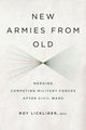 Book cover of: New Armies from Old. By: Roy  Licklider