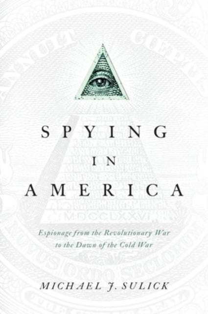 Book cover of: Spying in America. By: Michael J. Sulick