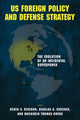 Book cover of: US Foreign Policy and Defense Strategy. By: Derek S. Reveron