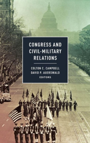 Congress and Civil-Military Relations