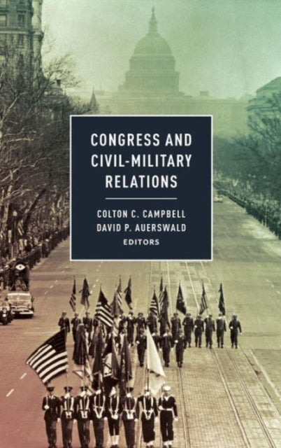 Book cover of: Congress and Civil-Military Relations