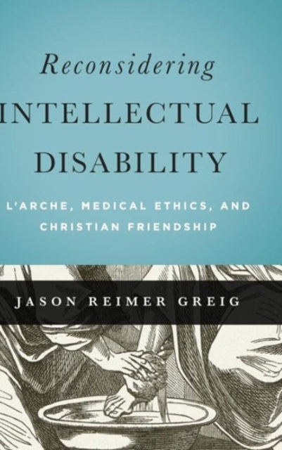 Book cover of: Reconsidering Intellectual Disability. By: Jason Reimer Greig