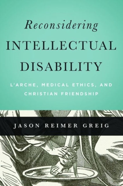 Book cover of: Reconsidering Intellectual Disability. By: Jason Reimer Greig