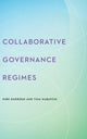 Book cover of: Collaborative Governance Regimes. By: Tina Nabatchi