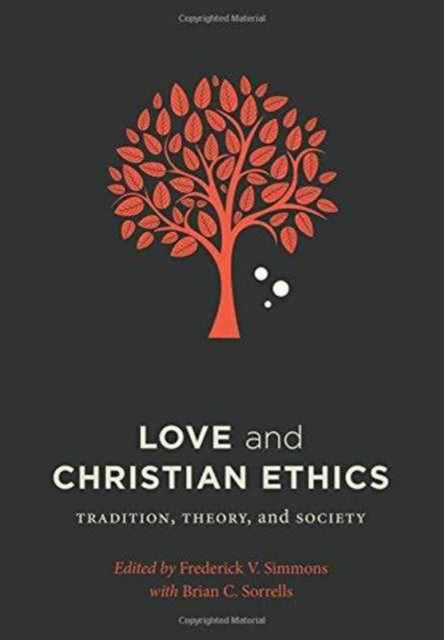 Book cover of: Love and Christian Ethics. By: Frederick V. Simmons