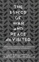 Book cover of: Ethics of War and Peace Revisited
