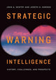 Book cover of: Strategic Warning Intelligence. By: John A. Gentry [do not use]