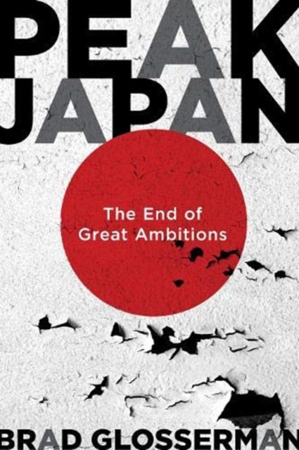 Book cover of: Peak Japan. By: Brad Glosserman