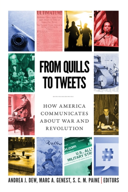 Book cover of: From Quills to Tweets. By: Andrea J. Dew