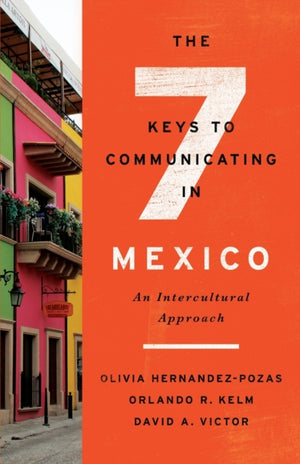 The Seven Keys to Communicating in Mexico
