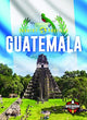 Book cover of: Guatemala. By: Alicia Z. Klepeis